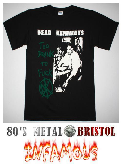 Dead Kennedys - Too Drunk To Fuck T Shirt | 80's Metal New Rock